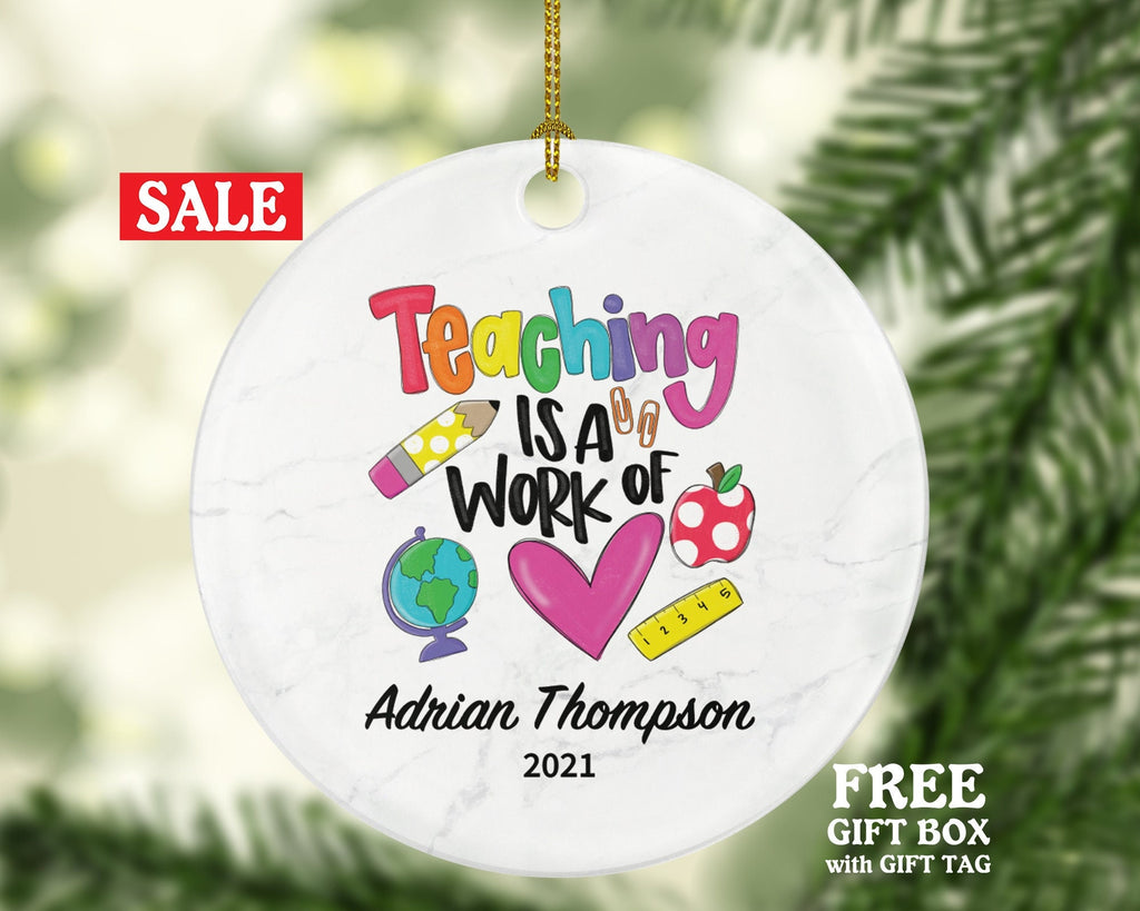 Teacher Ornament Personalized - Teaching is a Work of Heart Custom Gift from Student Appreciation Mr Mrs School Graduate Graduation