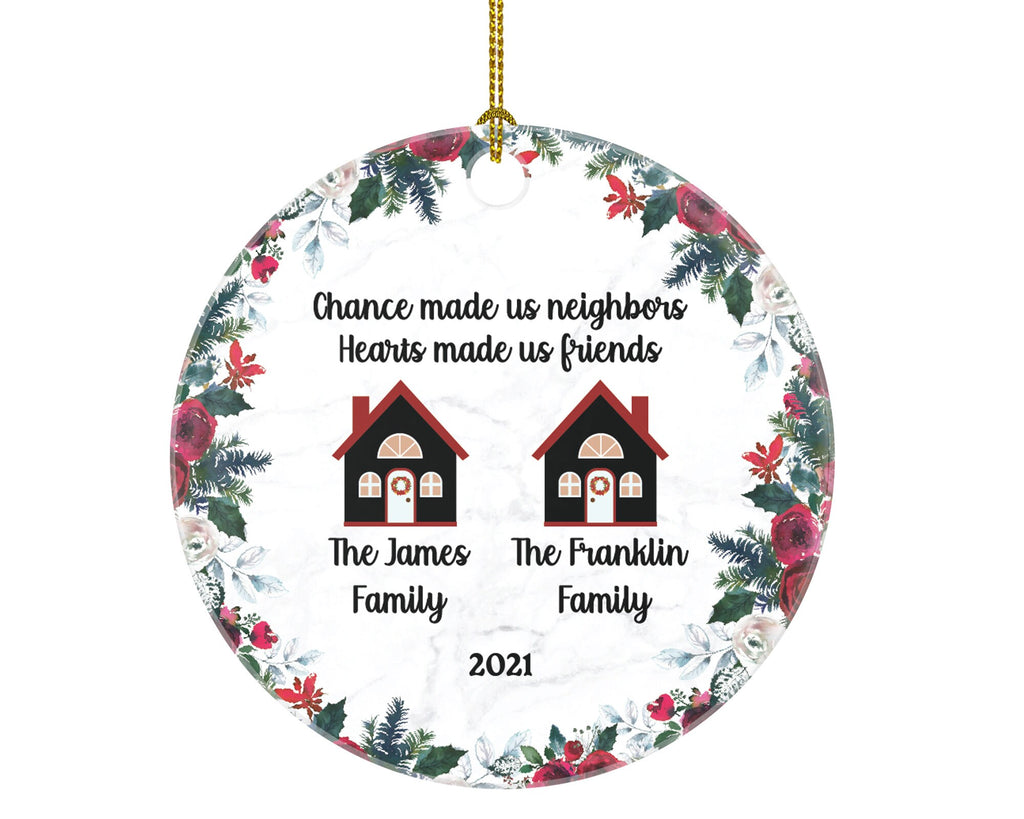 Neighbor Personalized Christmas Ornament - Chance Made us Neighbors New Home for Thanks Great Neighbor Housewarming Wedding Owner Thank You