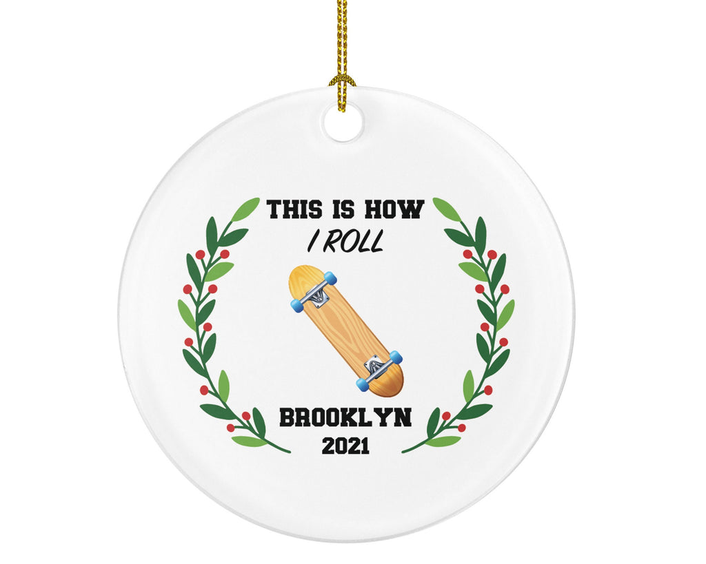 Skateboard Christmas Ornament Personalized - Skateboarder Skateboarding Custom Gift - Skate Board - This is How I Roll