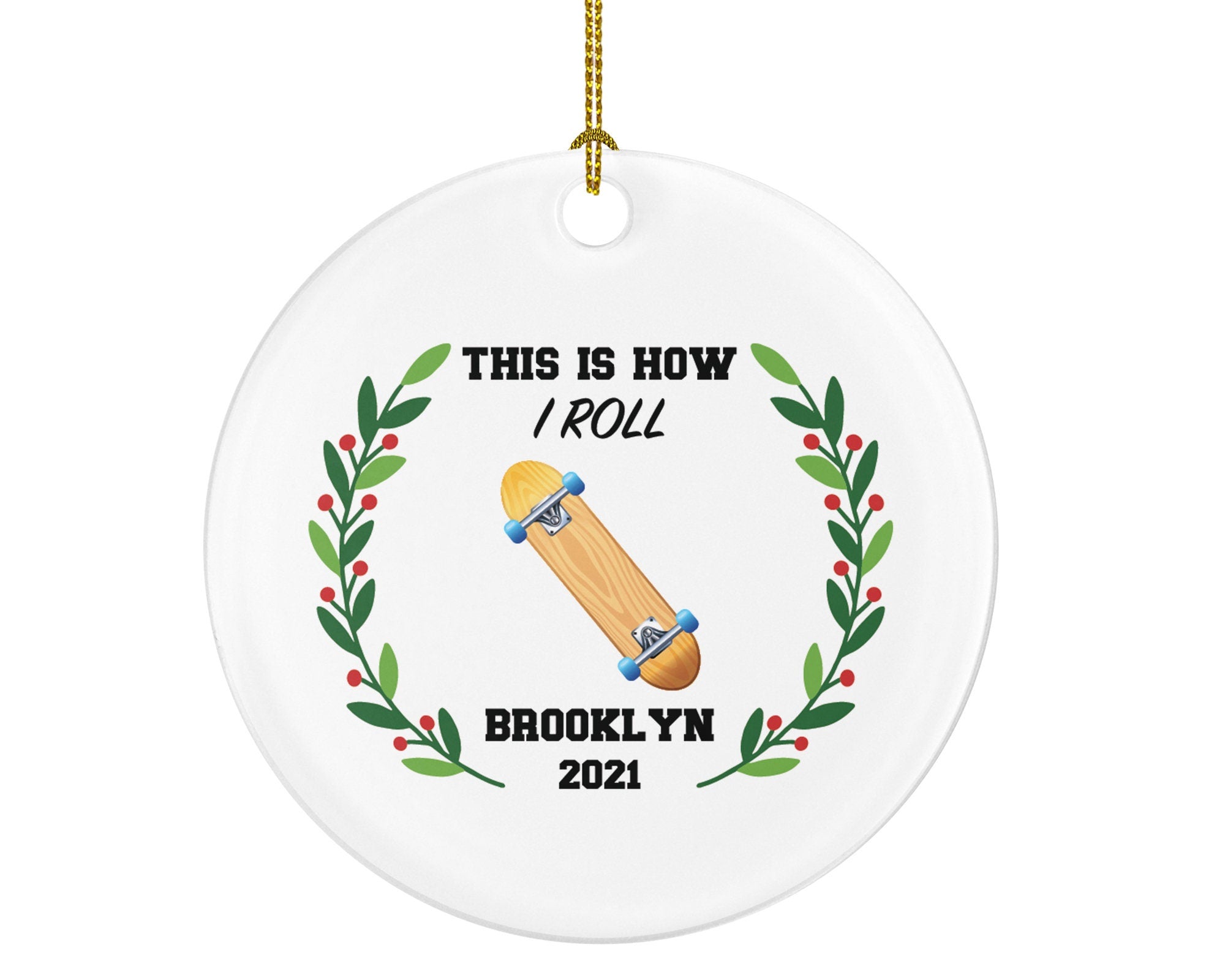Skateboard Christmas Ornament Personalized - Skateboarder Skateboarding Custom Gift - Skate Board - This is How I Roll