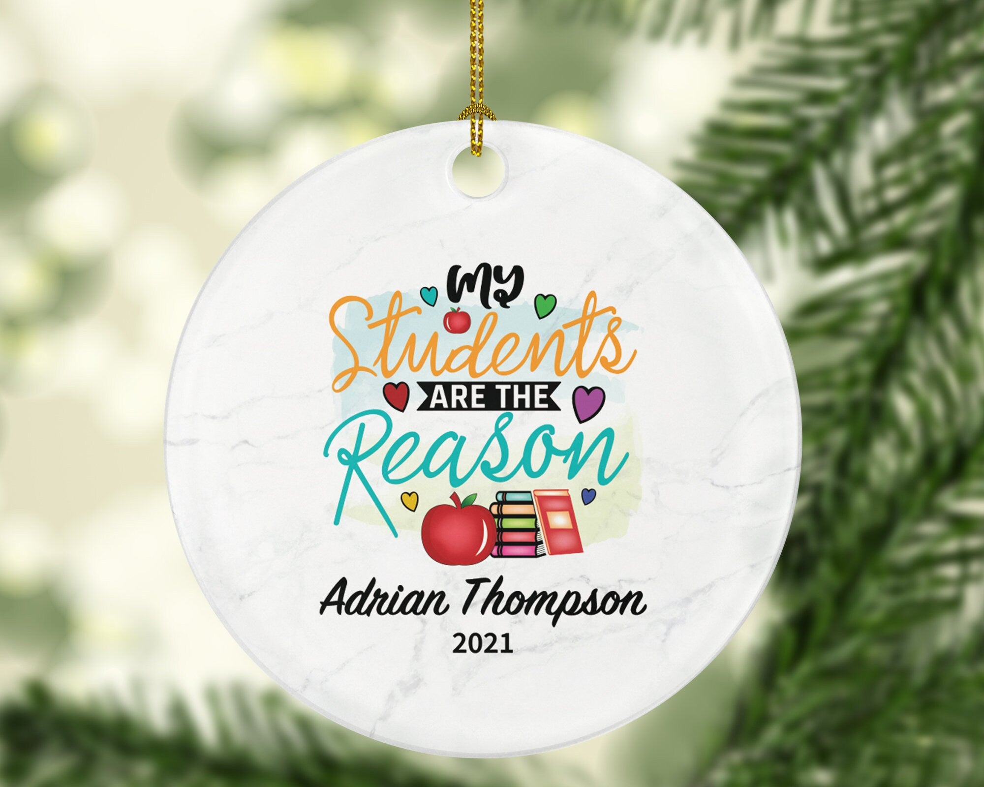 Teacher Ornament Personalized - My Students are The Reason Custom Gift Mr Mrs School Graduate Graduation