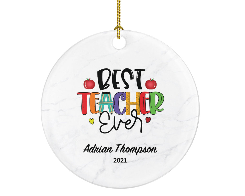 Best Teacher Ever Ornament Personalized - Teacher Custom Gift for from Student appreciation Mr Mrs School Graduate Graduation Mr. Mrs