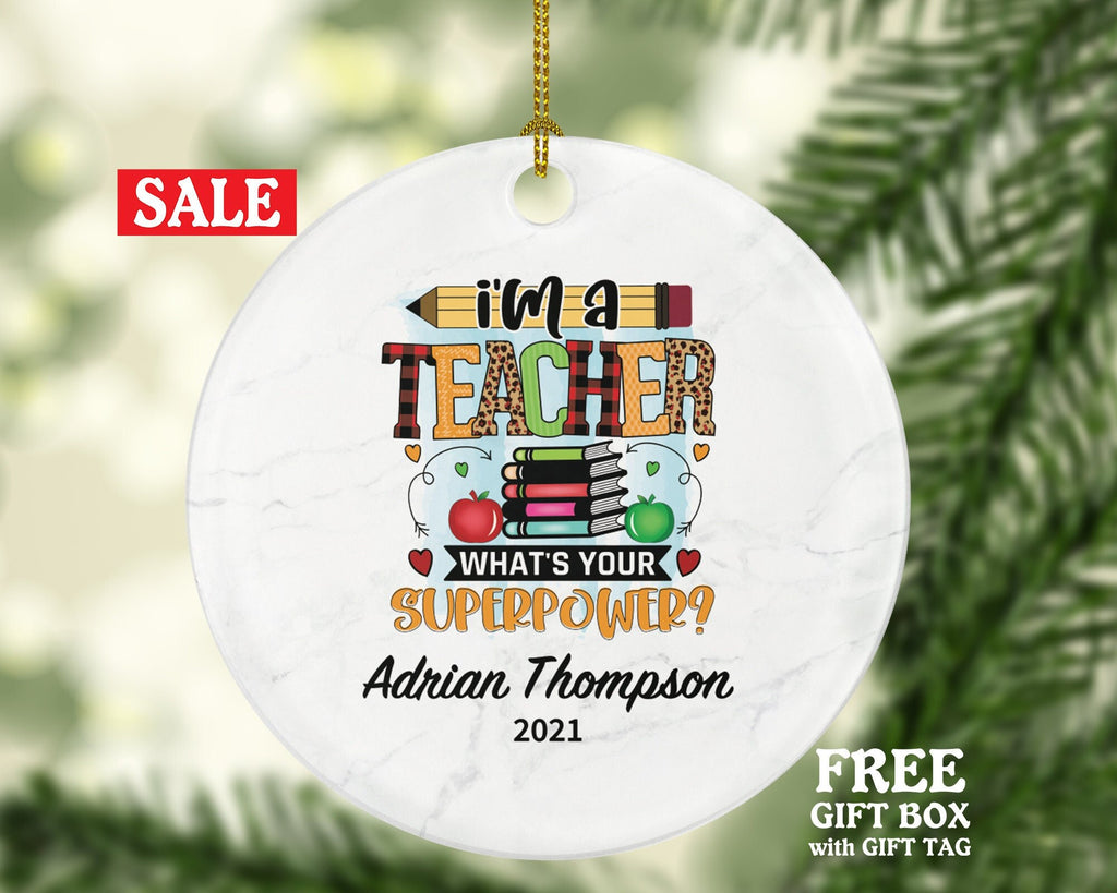 Teacher Ornament Personalized - Custom Gift from Student Appreciation Mr Mrs School Graduate Graduation Teachers Have Super Power