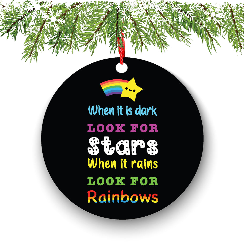 When It Is Dark Look For Star When It Rains Look For Rainbows Funny Ornament - Funny Christmas Ornaments - Unique Ornaments - Free Gift Box