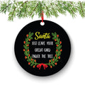 Santa Just Leave Your Credit Card Under The Tree Funny Christmas Ornament - Funny Christmas Ornaments - Unique Ornaments -Free Gift Box