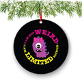 I Am Not Weird I Am Limited Edition Funny Christmas Ornament - Funny Christmas Ornaments - Unique Ornaments - Free Gift Box