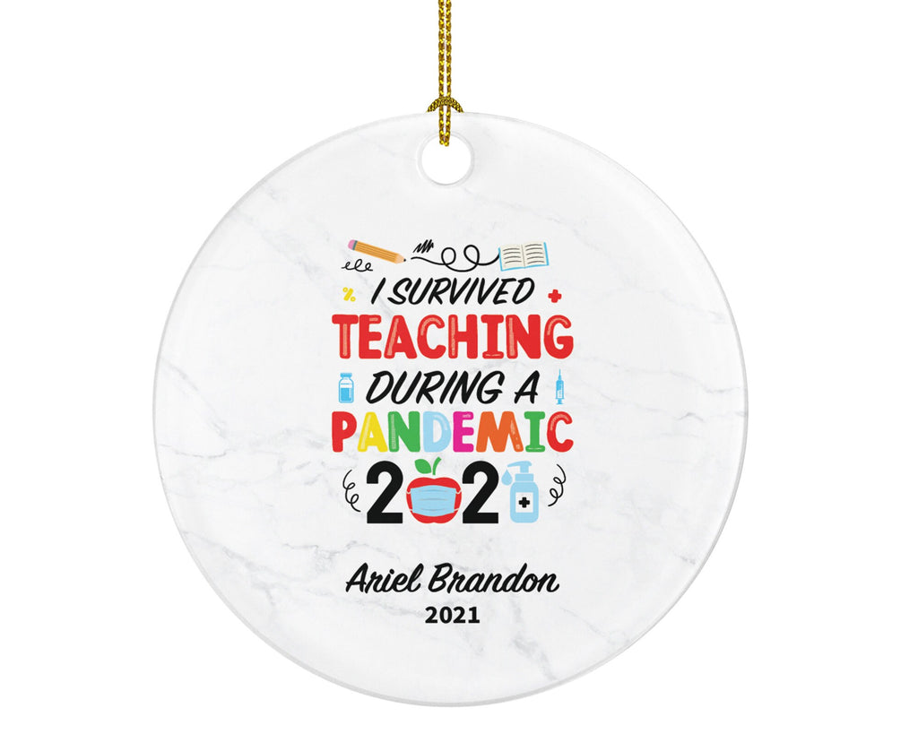 Teacher Ornament Personalized - Pandemic Survivor Teacher Custom Gift from Student Appreciation Mr Mrs School Graduate Graduation