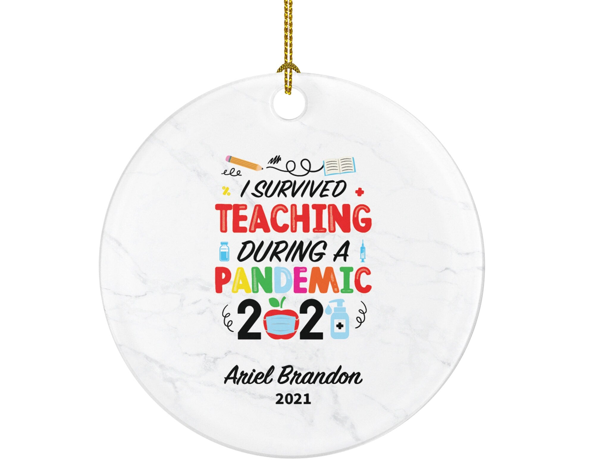 Teacher Ornament Personalized - Pandemic Survivor Teacher Custom Gift from Student Appreciation Mr Mrs School Graduate Graduation
