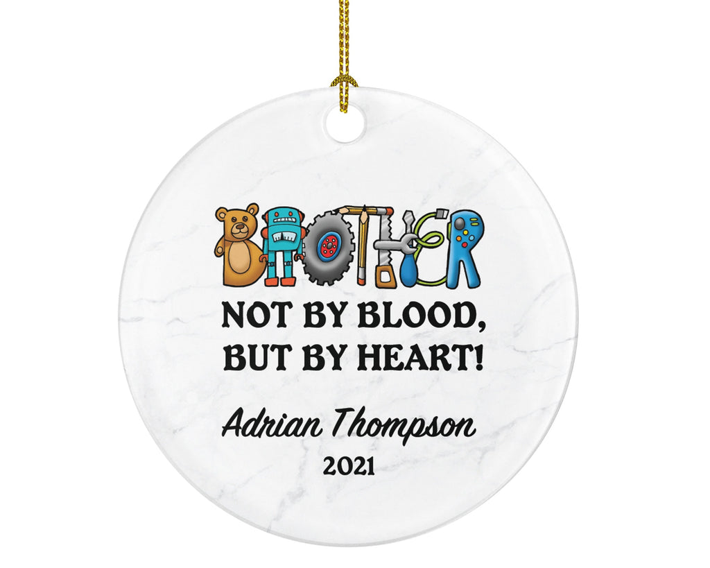 Brother Christmas Ornament Personalized for Friend or Little Big Brother - Brother Not By Blood But By Heart Best Brother Ever Custom Gift