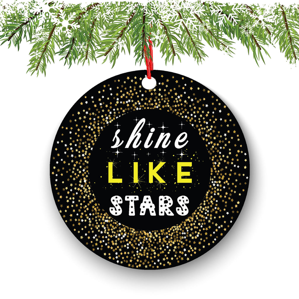 Shine Like Stars Christmas Ornament - Inspirational Christmas Ornament - Funny Christmas Ornaments - Unique Ornaments - Free Gift Box