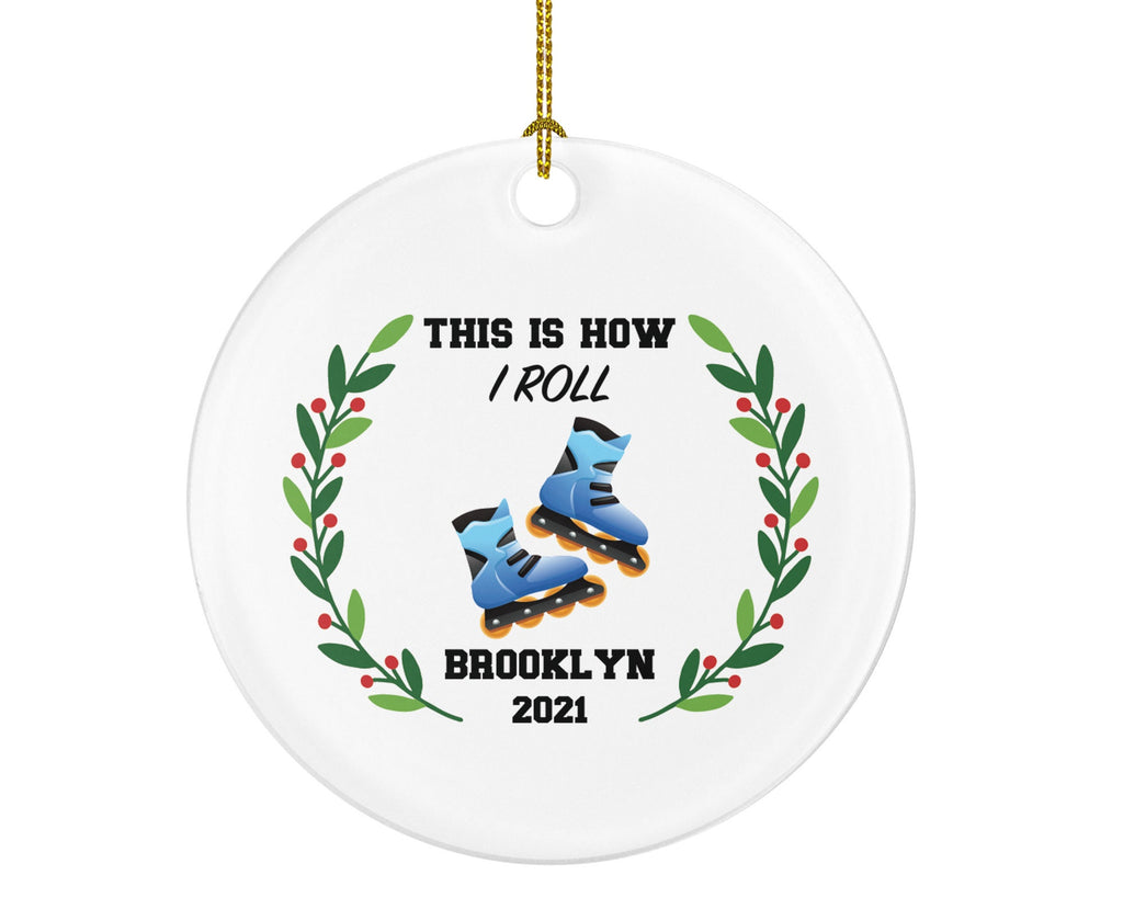 Roller Blade Christmas Ornament Personalized - Roller Skate Skating Ornament- This is how I roll