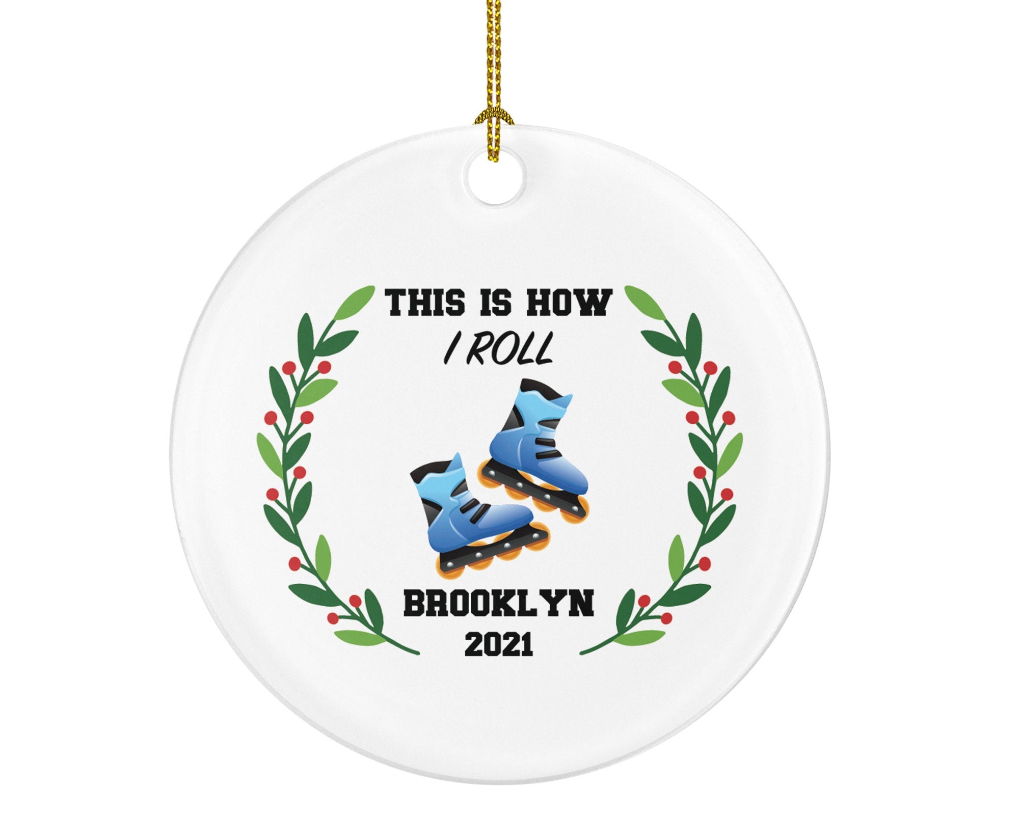 Roller Blade Christmas Ornament Personalized - Roller Skate Skating Ornament- This is how I roll