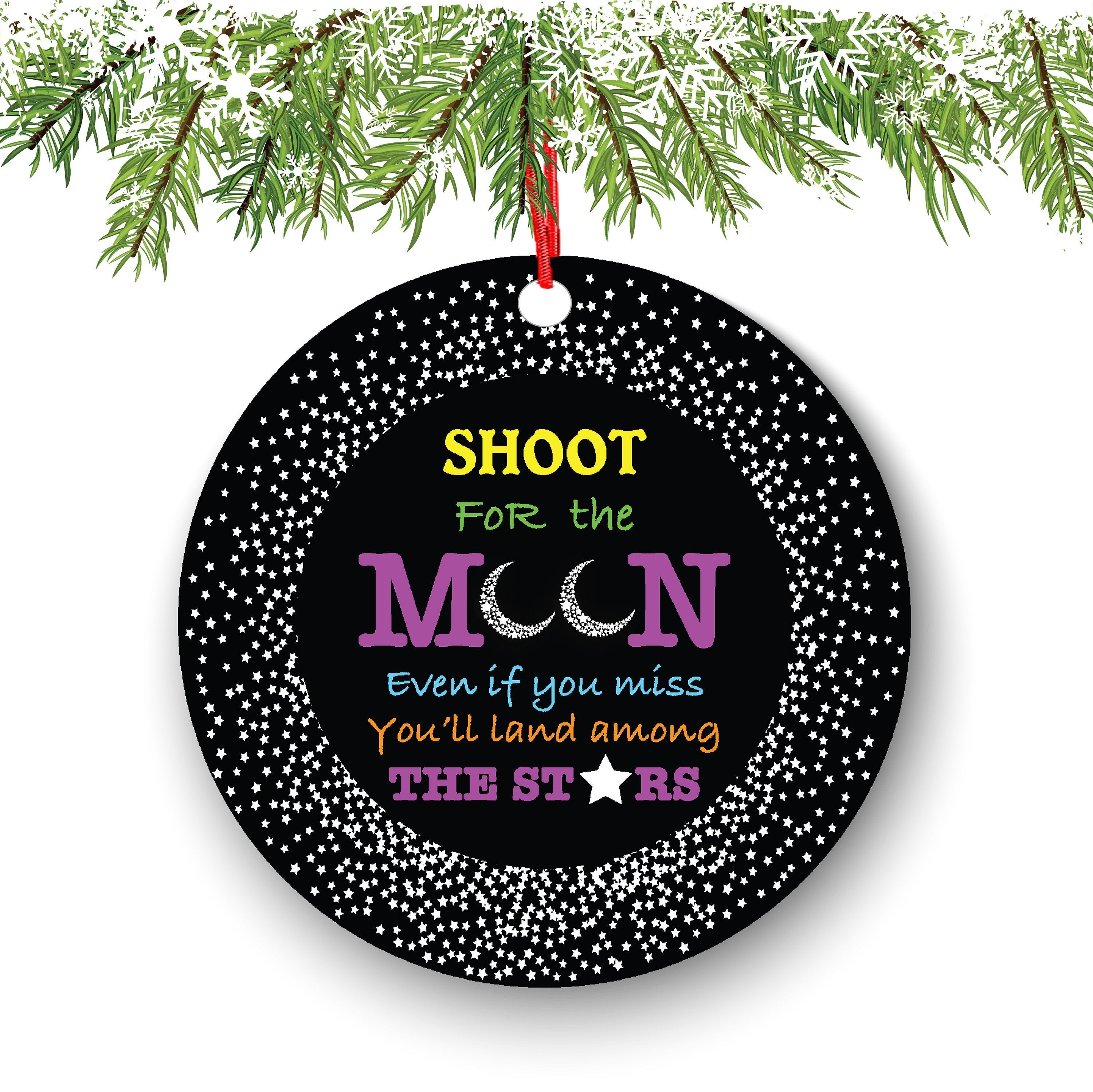 Shoot For The Moon Ornament Even If You Miss You'll Land Among The Stars Ornament - Funny Christmas Ornaments - Unique Ornaments