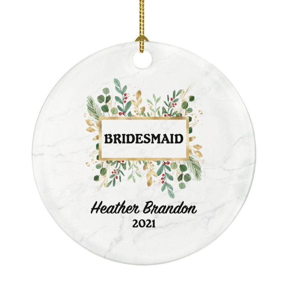 Wedding Christmas Ornament - Bridesmaid - Maid of Honor - Matron of Honor - Bride - Mother of the Bride & Groom Holiday Gift Proposal Party