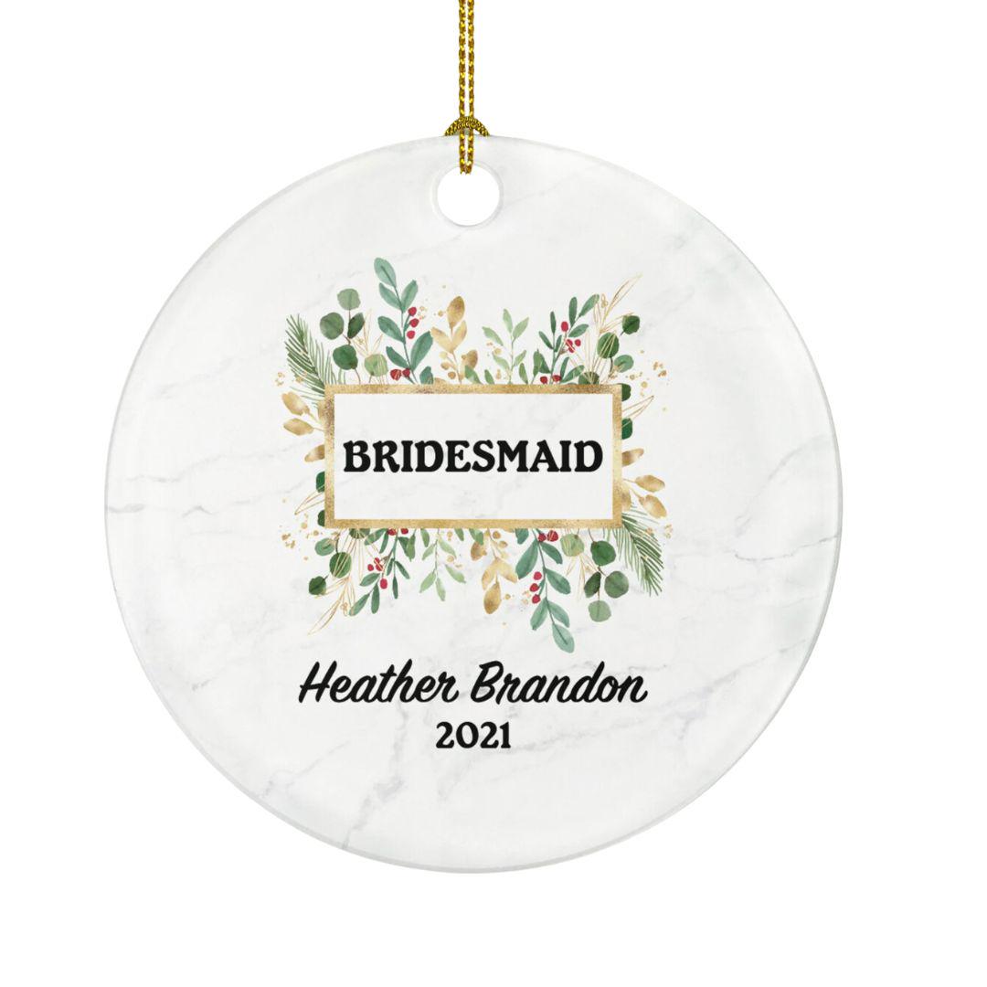 Wedding Christmas Ornament - Bridesmaid - Maid of Honor - Matron of Honor - Bride - Mother of the Bride & Groom Holiday Gift Proposal Party