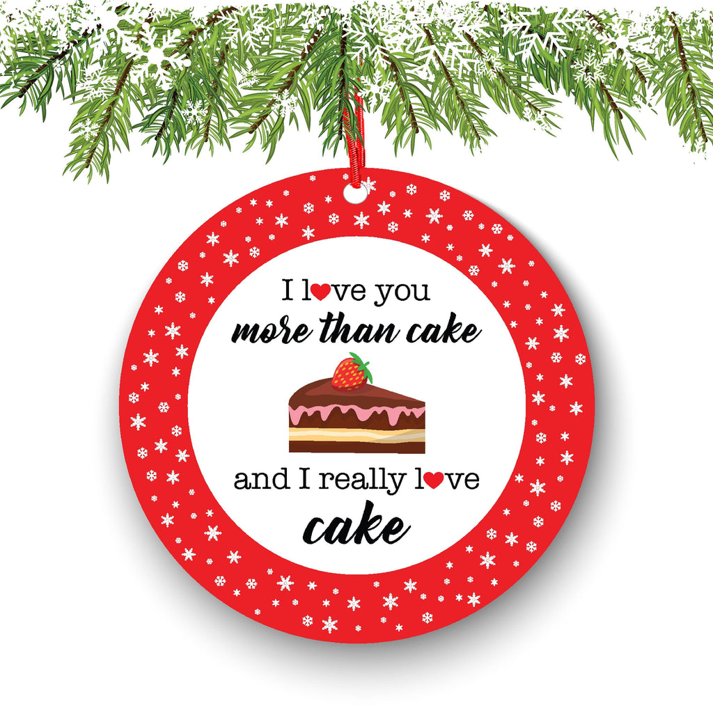 I Love You More Than Cake and I Really Love Cake Christmas Ornament - Funny Christmas Ornaments - Unique Ornaments - Free Gift Box