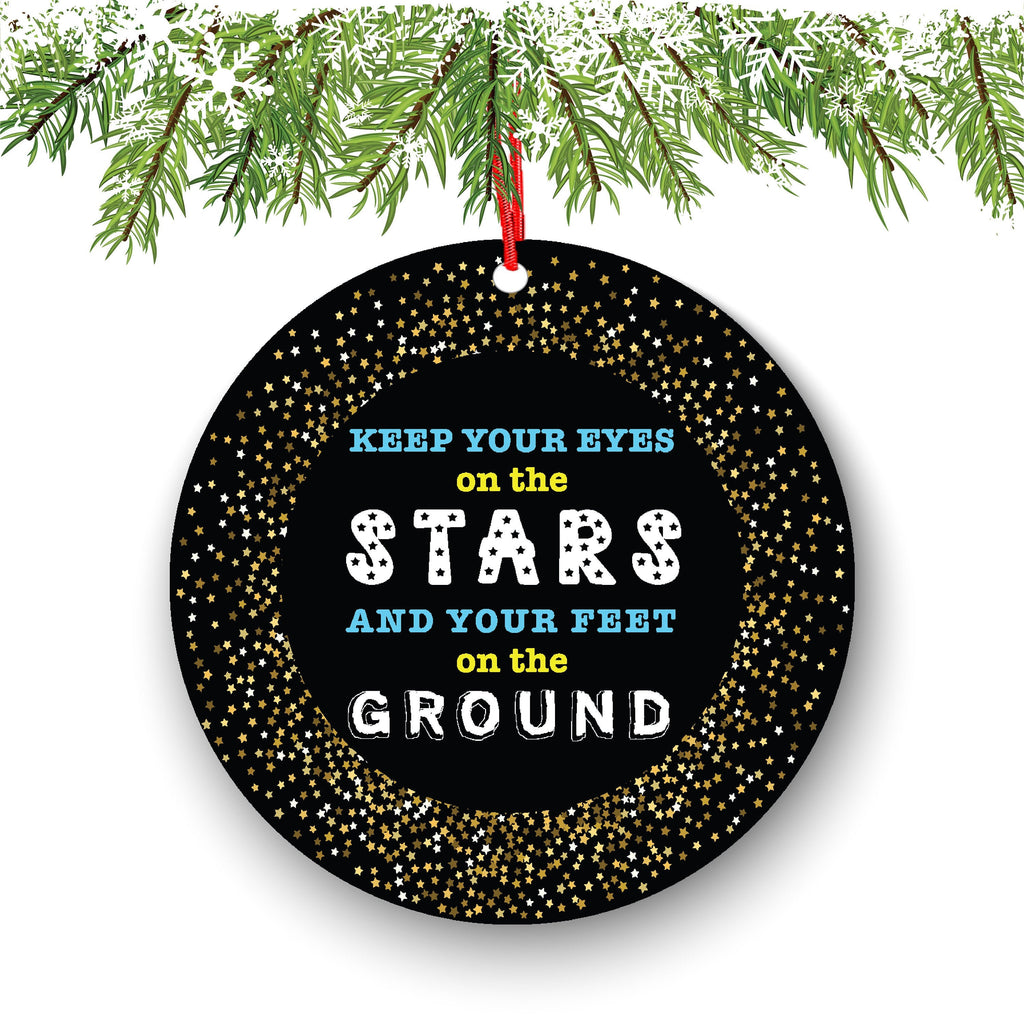 Keep Your Eyes On The Stars And Your Feet On The Ground Christmas Ornament - Funny Christmas Ornaments - Unique Ornaments -Free Gift Box