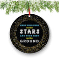 Keep Your Eyes On The Stars And Your Feet On The Ground Christmas Ornament - Funny Christmas Ornaments - Unique Ornaments -Free Gift Box