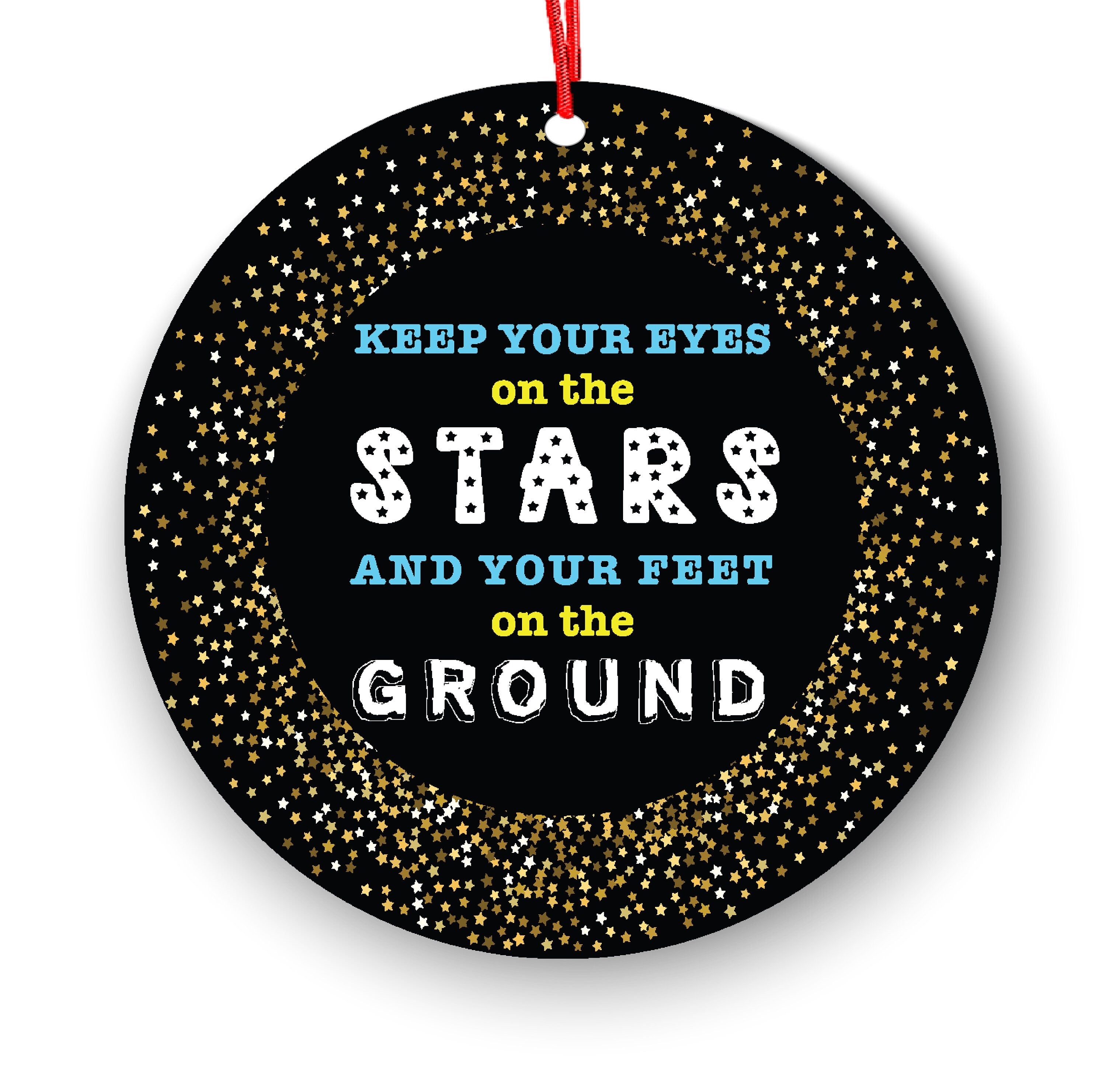 Keep Your Eyes On The Stars And Your Feet On The Ground Christmas Ornament - Funny Christmas Ornaments - Unique Ornaments -Free Gift Box