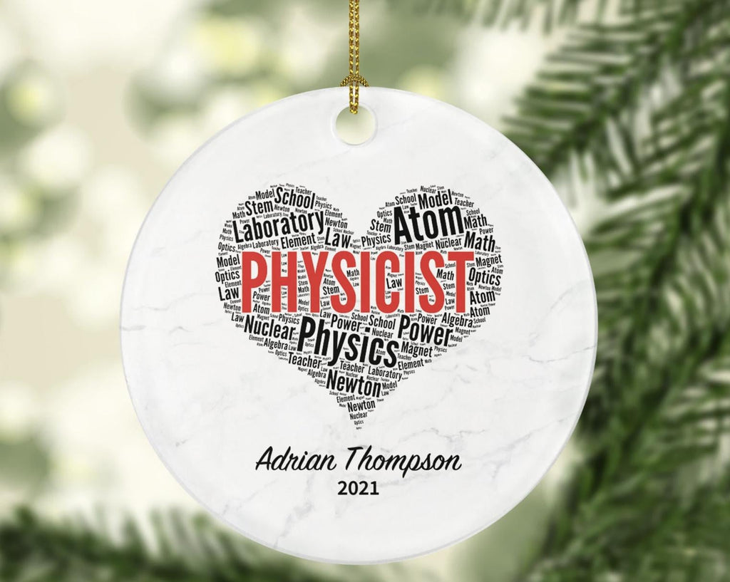 Physicist Christmas Ornament Personalized - Physics Student Graduate Gift Best Physicist Ever - Custom Name Year