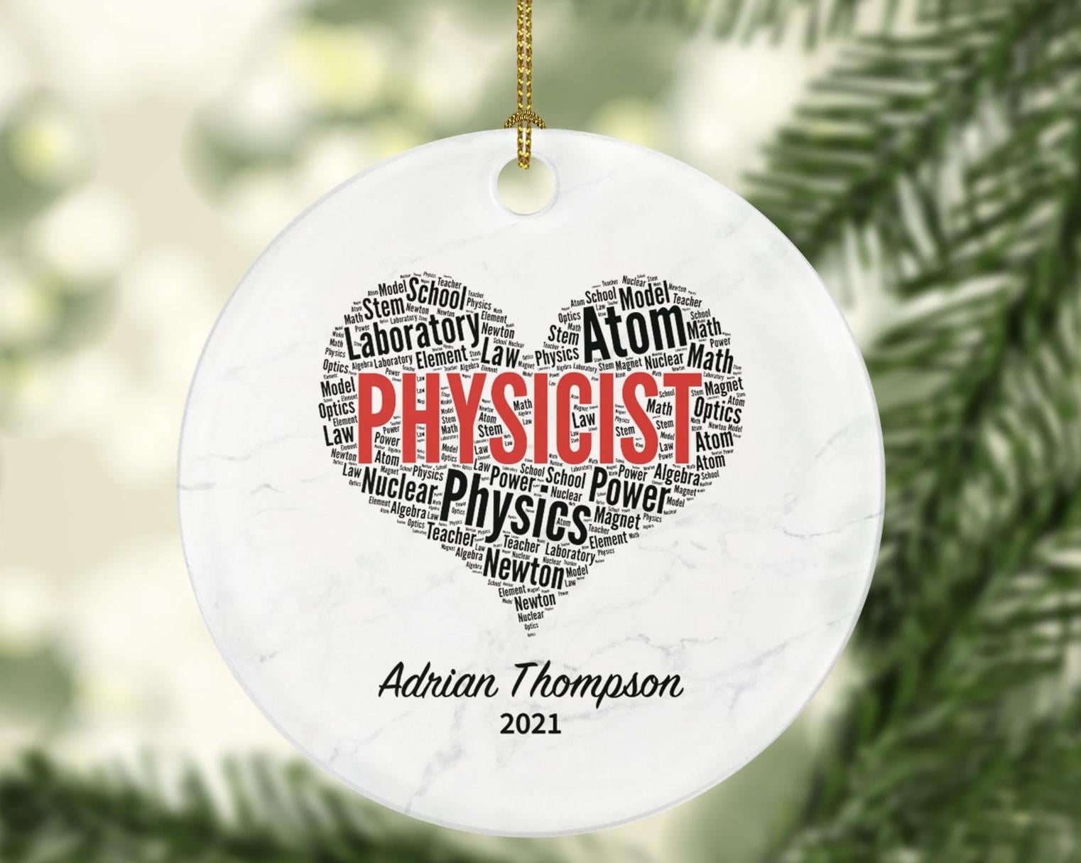 Physicist Christmas Ornament Personalized - Physics Student Graduate Gift Best Physicist Ever - Custom Name Year
