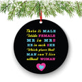 There is Male Inside Female Mr in Mrs He in Each She Funny Christmas Ornament - Funny Christmas Ornaments - Unique Ornaments - Free Gift Box