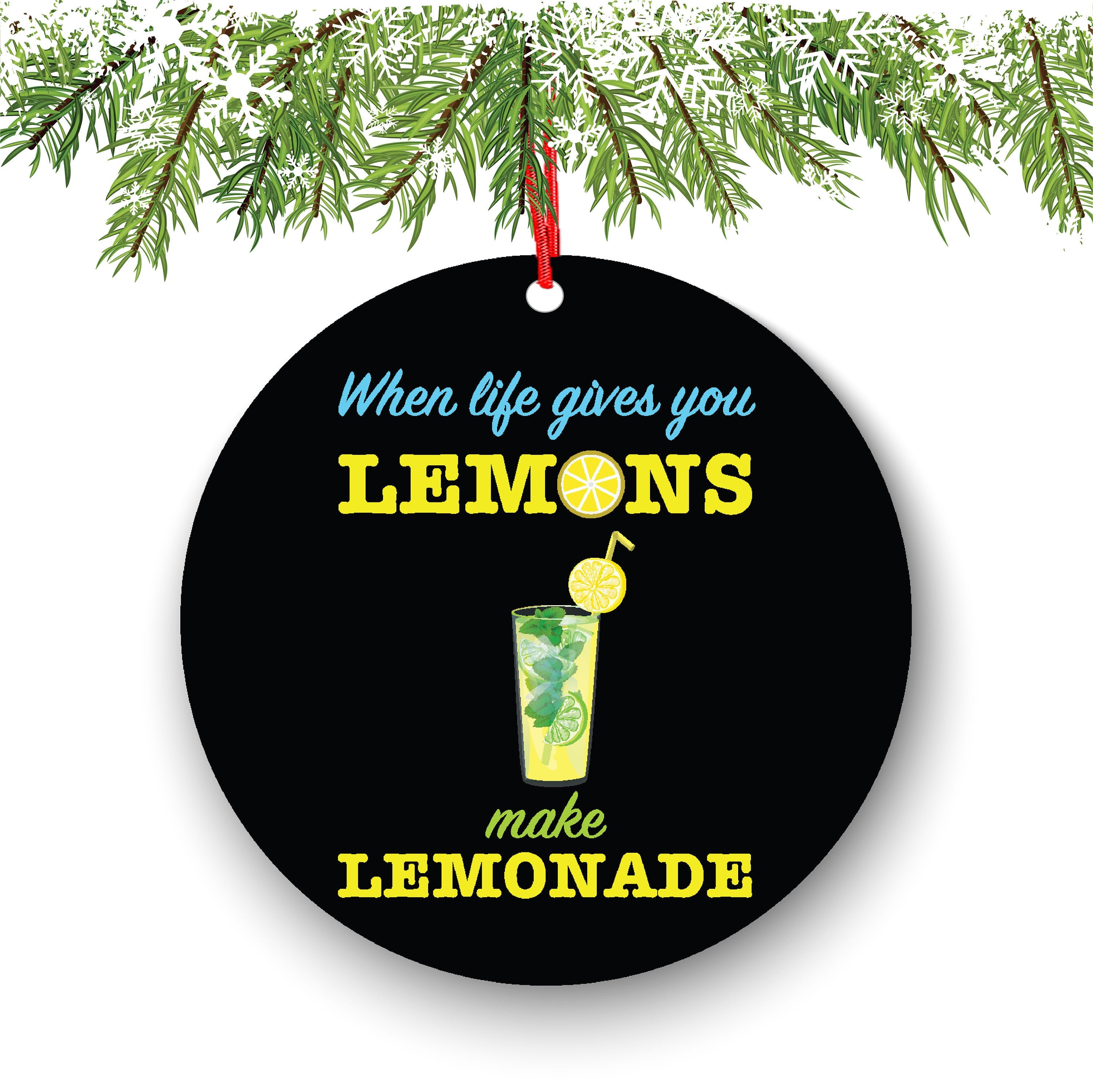 When Life Gives You Lemons Make Lemonade Funny Christmas Ornament - Funny Christmas Ornaments - Unique Ornaments -Free Gift Box