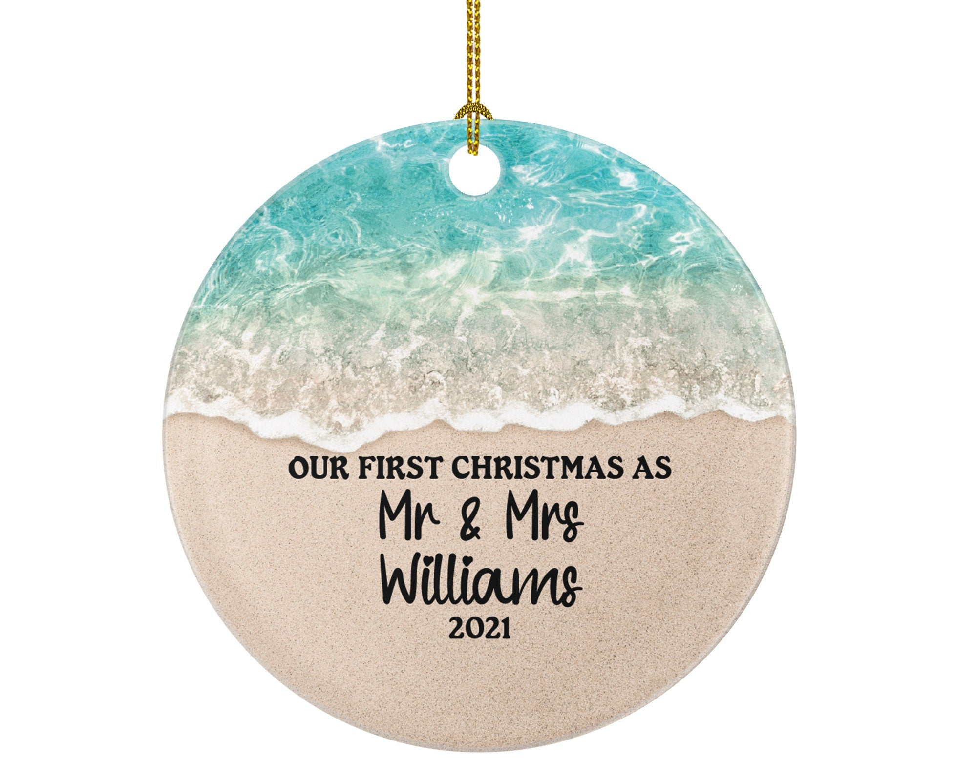Our First Christmas Married Ornament - as Mr and Mrs Newlywed Mr. & Mrs. Wedding Personalized - Custom Name - Beach Color